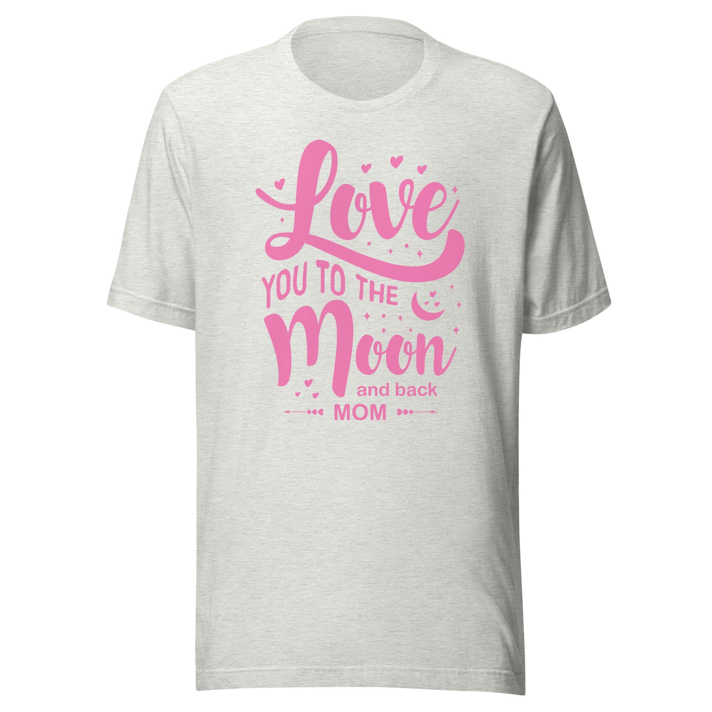 Celestial Affection: Unisex Mother's Day T-Shirt - 'Love You to the Moon and Back Mom' on Pink Letters