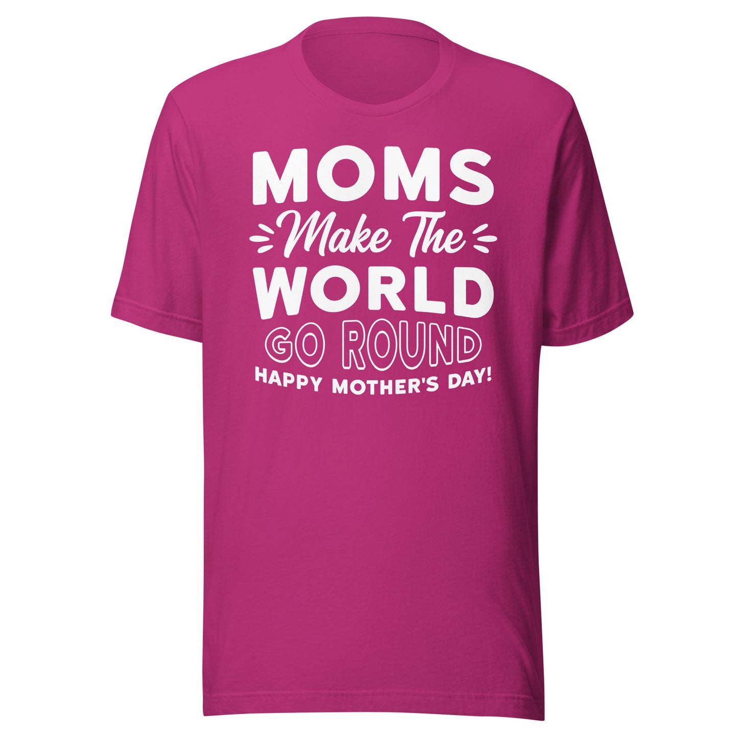 Worldly Love: Unisex Mother's Day T-Shirt - 'Moms Make the World Go Round' on White Letters