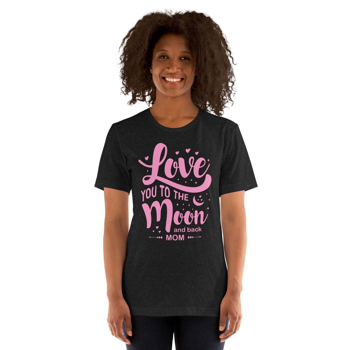 Celestial Affection: Unisex Mother's Day T-Shirt - 'Love You to the Moon and Back Mom' on Pink Letters