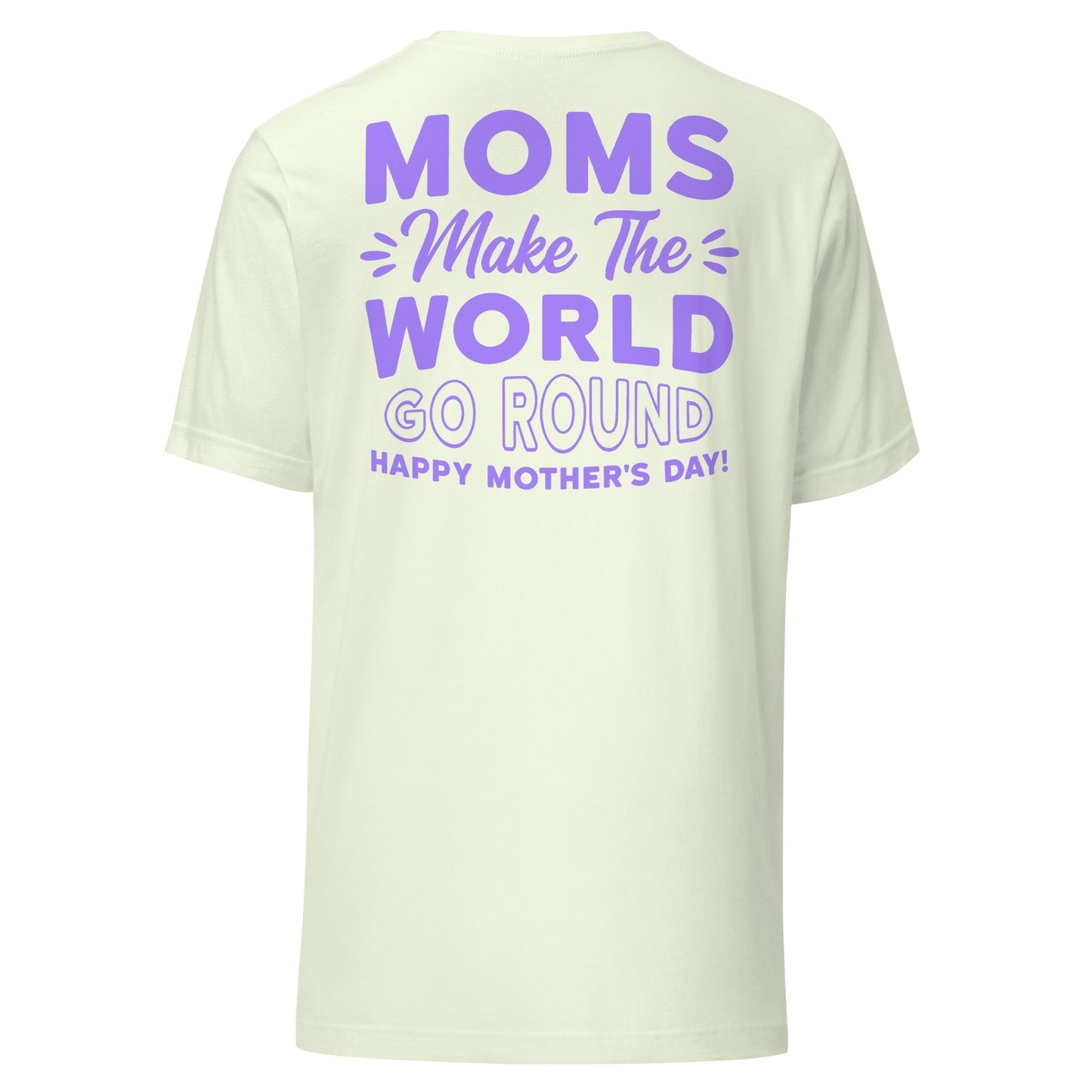 CUSTOM Worldly Love: Unisex Mother's Day T-Shirt - 'Moms Make the World Go Round' on Purple Letters