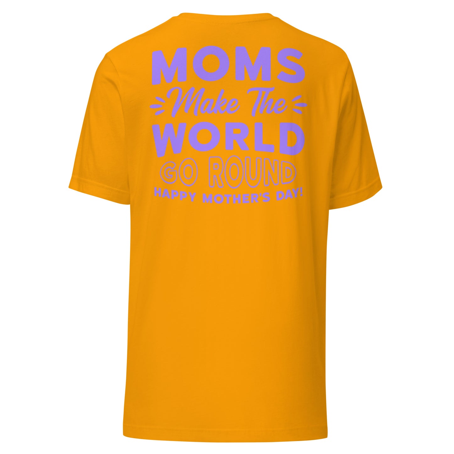 CUSTOM Worldly Love: Unisex Mother's Day T-Shirt - 'Moms Make the World Go Round' on Purple Letters