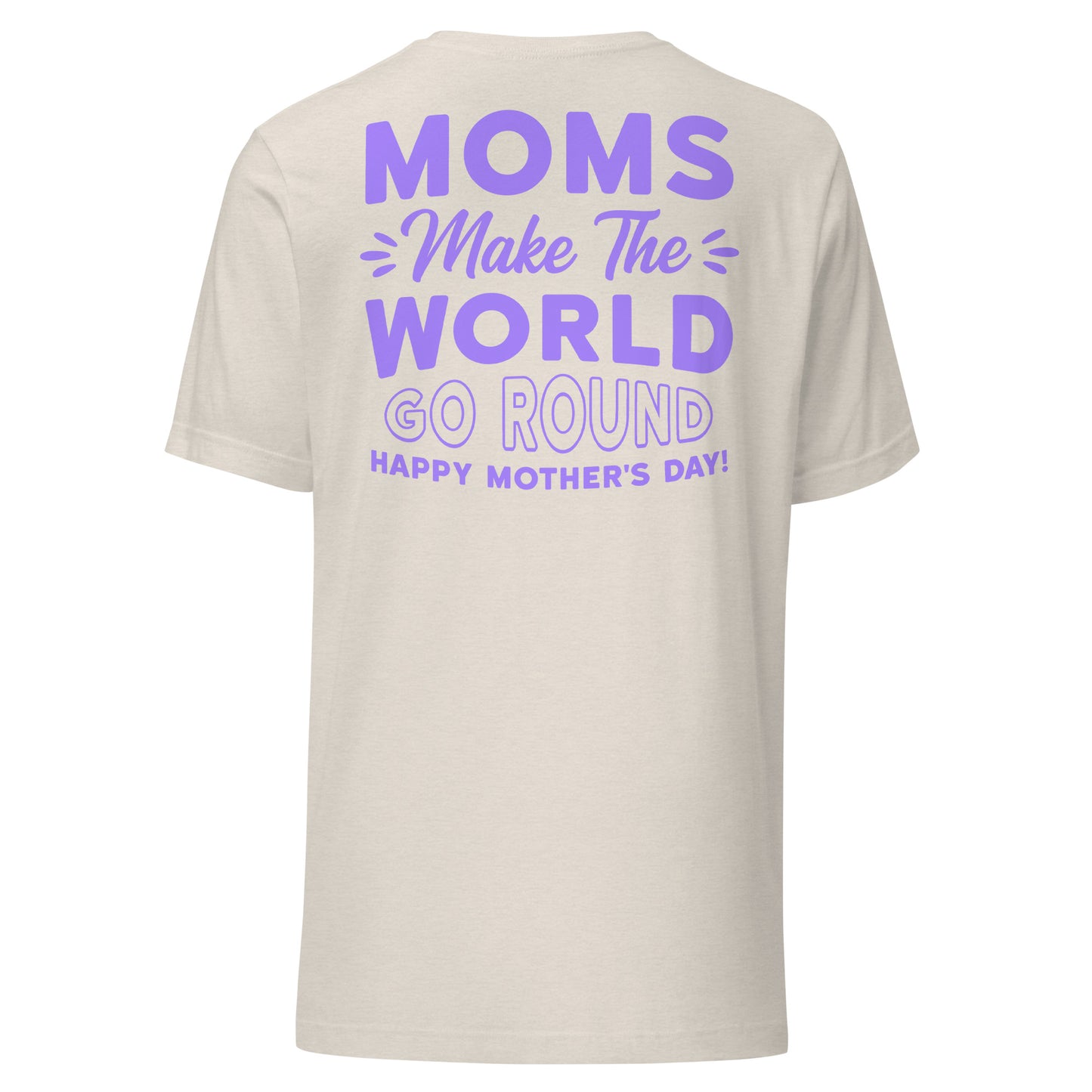 CUSTOM Worldly Love: Unisex Mother's Day T-Shirt - 'Moms Make the World Go Round' on Purple Letters