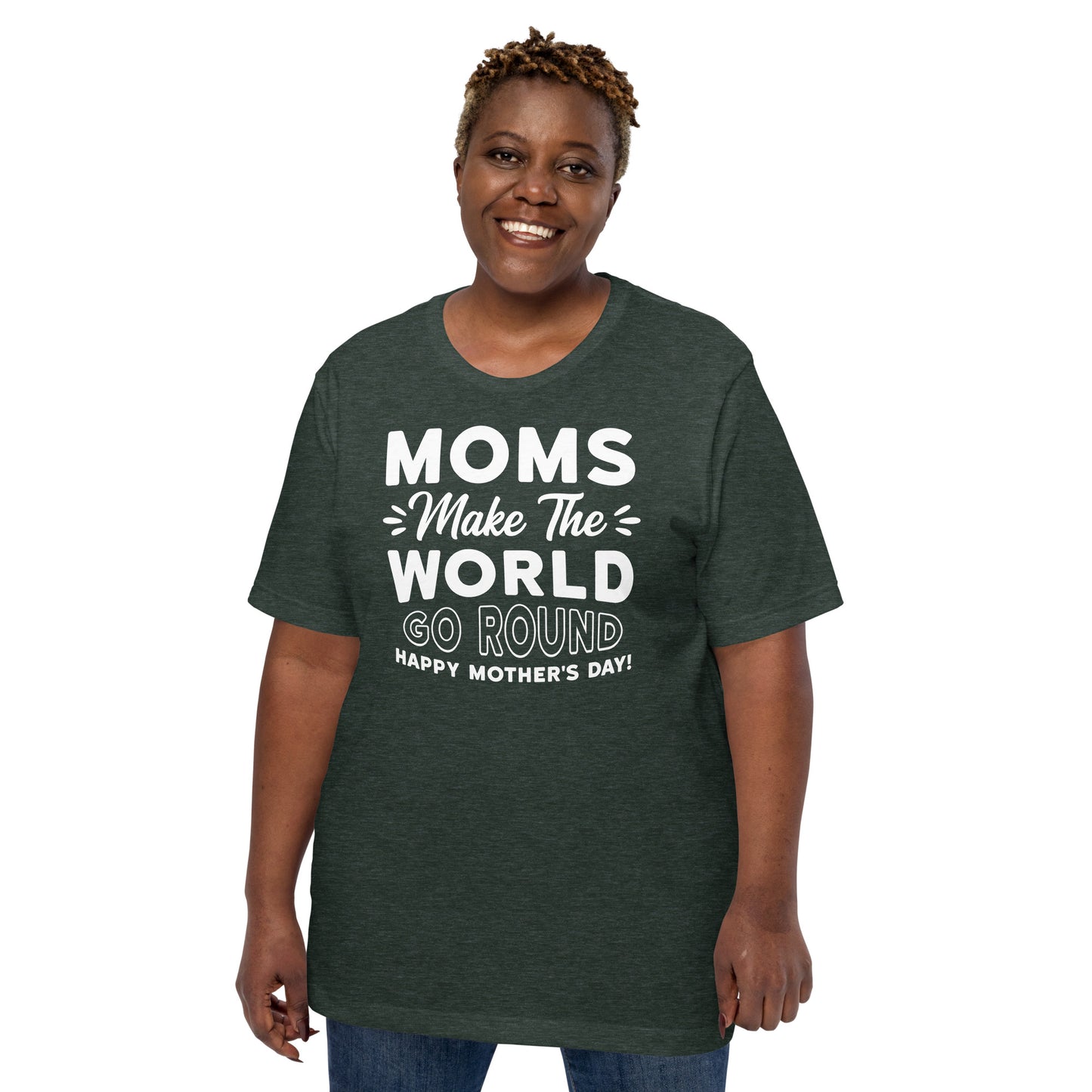 Worldly Love: Unisex Mother's Day T-Shirt - 'Moms Make the World Go Round' on White Letters