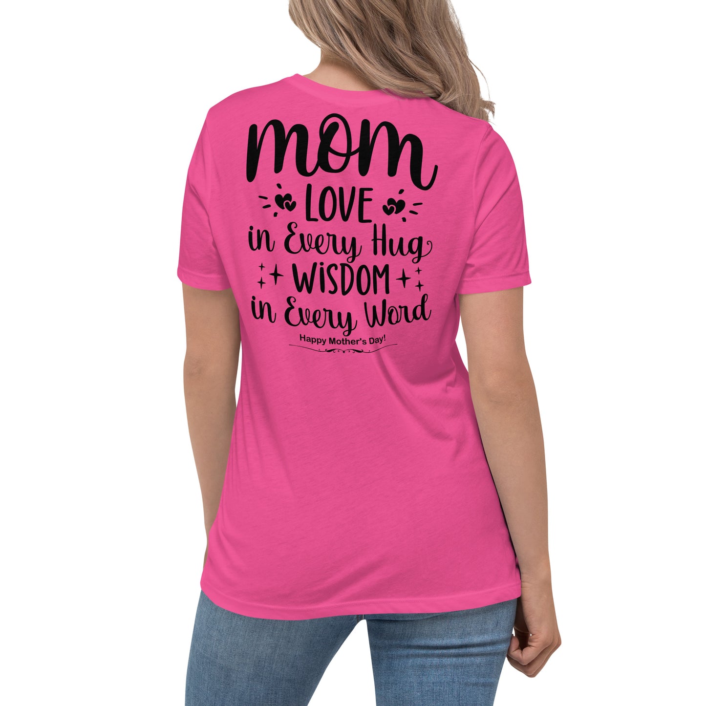 CUSTOM Embrace of Love, Words of Wisdom | Mother's Day Women's T-Shirt - 'Love in Every Hug, Wisdom in Every Word' on Black Letters