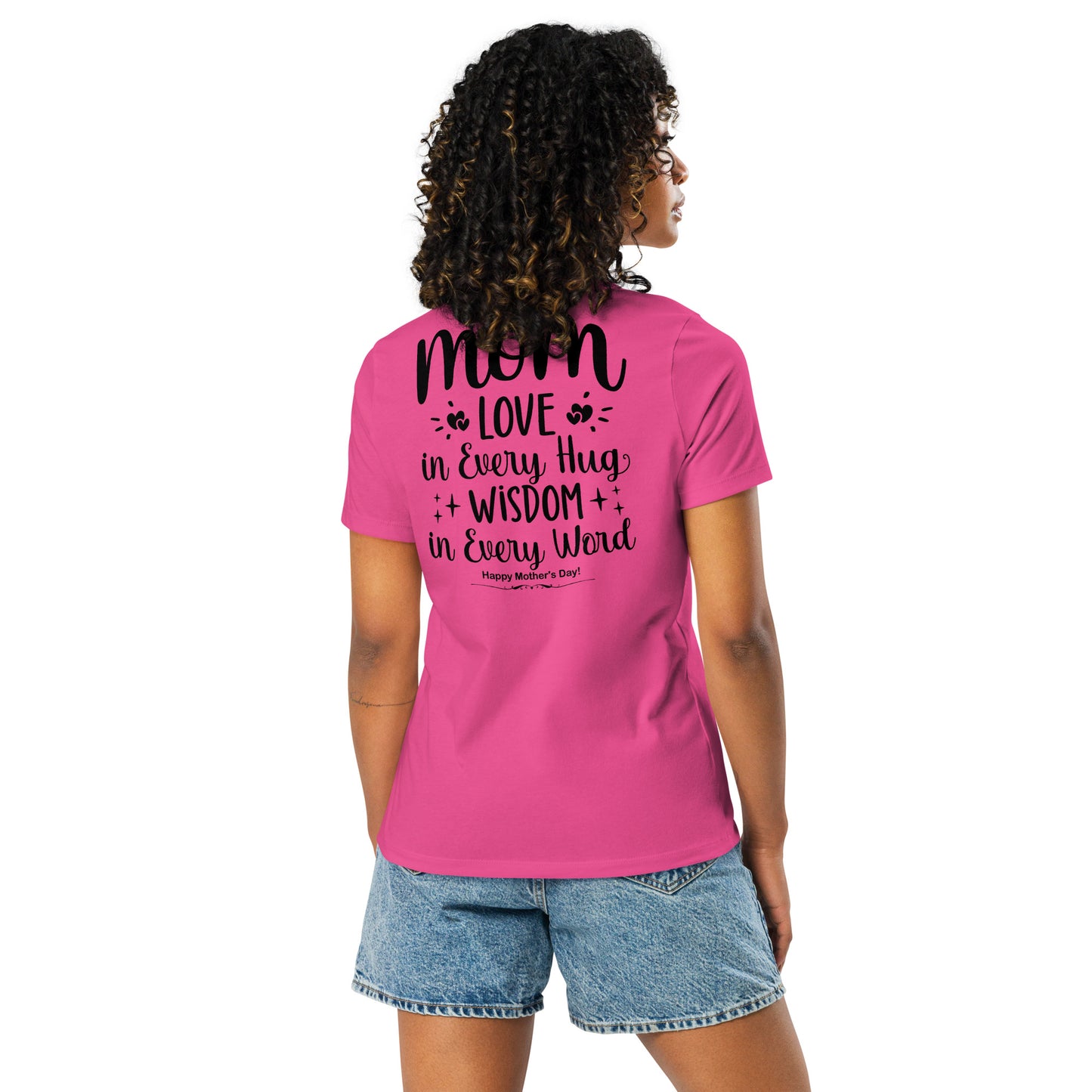 CUSTOM Embrace of Love, Words of Wisdom | Mother's Day Women's T-Shirt - 'Love in Every Hug, Wisdom in Every Word' on Black Letters