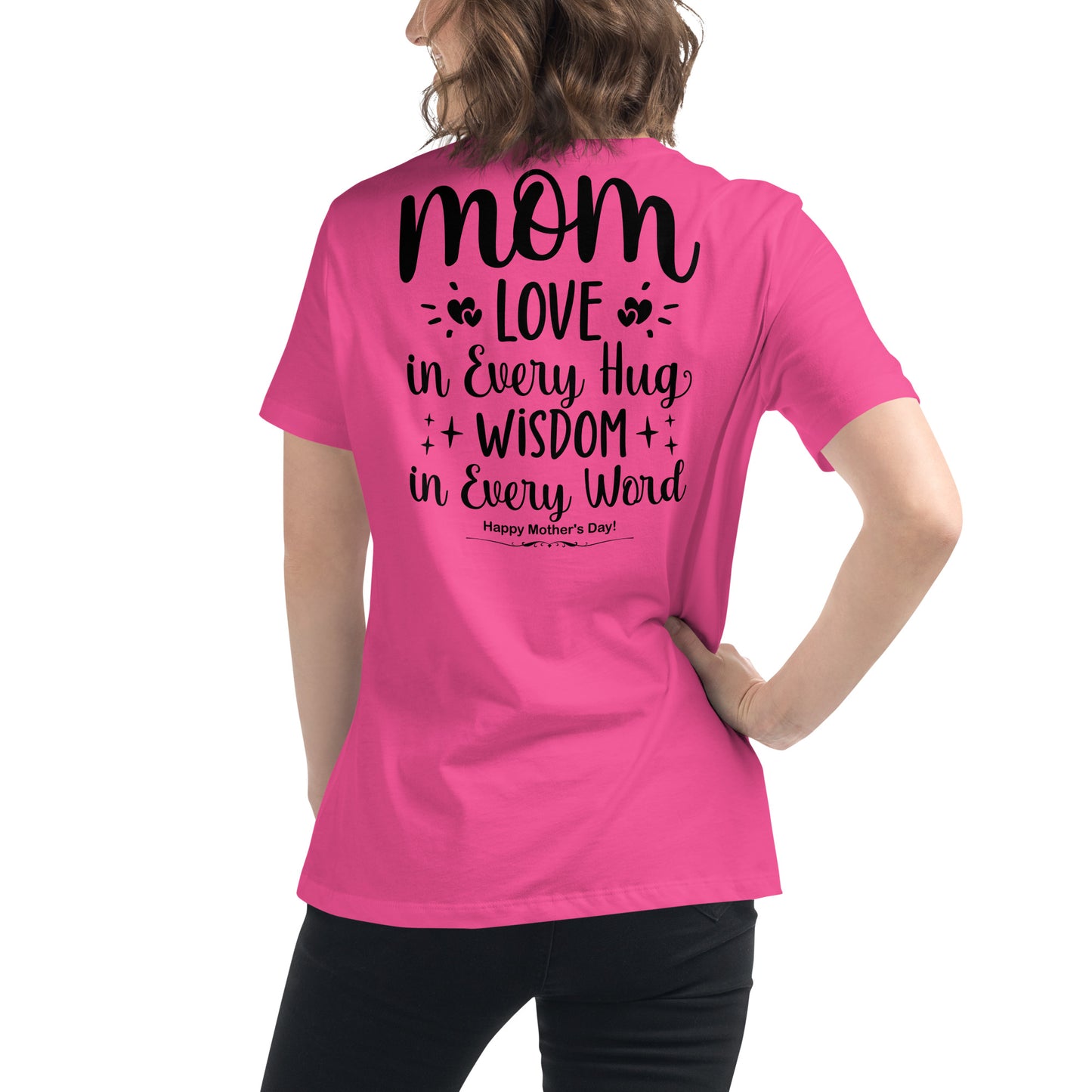 CUSTOM Embrace of Love, Words of Wisdom | Mother's Day Women's T-Shirt - 'Love in Every Hug, Wisdom in Every Word' on Black Letters