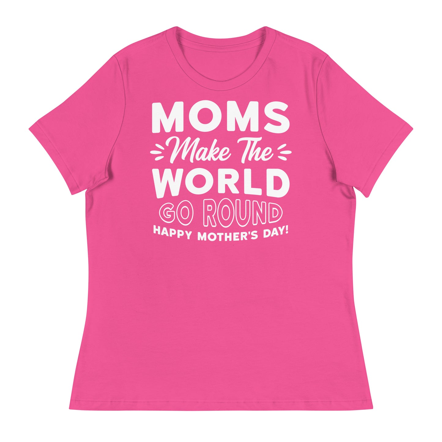 Worldly Love: Women's Mother's Day T-Shirt - 'Moms Make the World Go Round' on White Letters