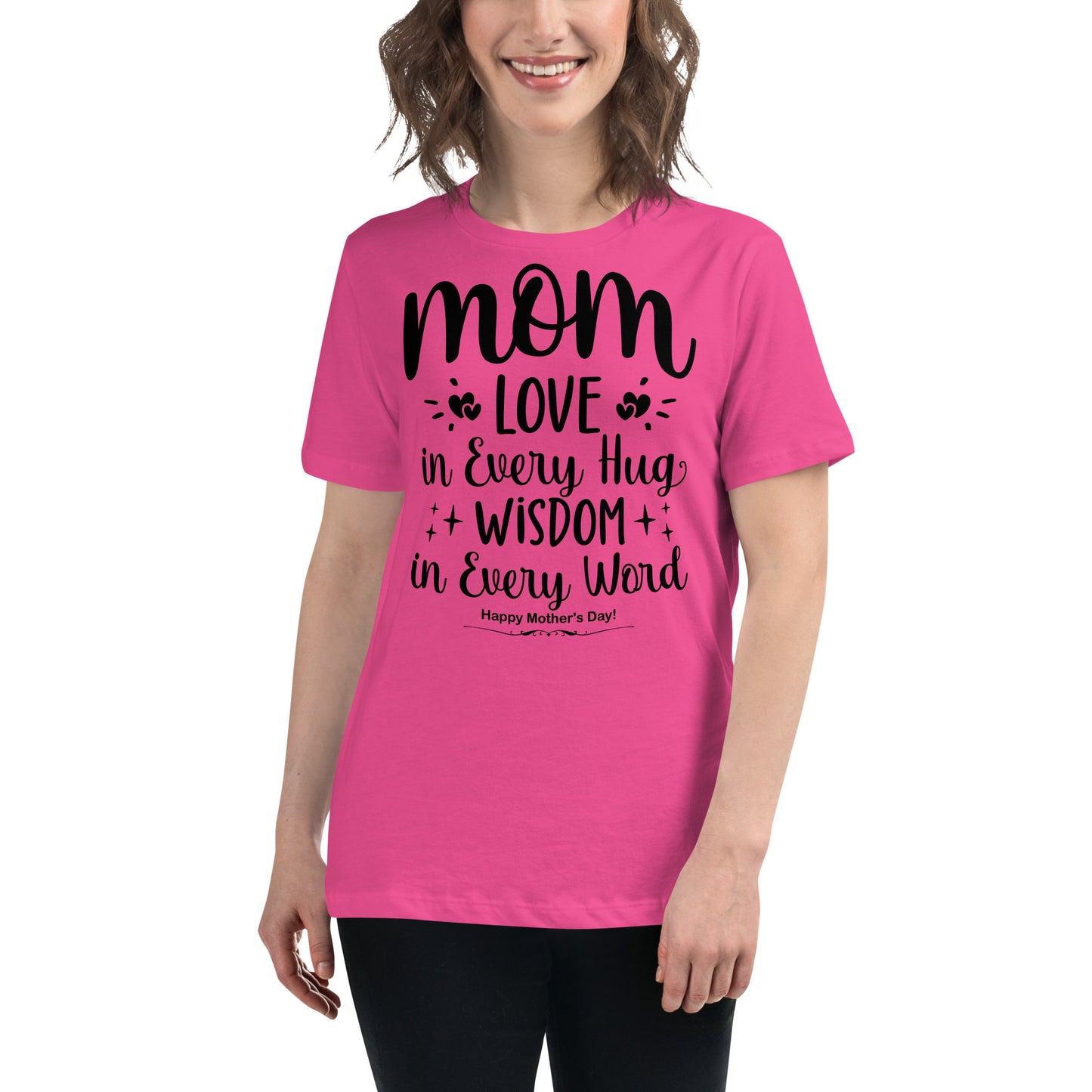 Embrace of Love, Words of Wisdom | Mother's Day Women's T-Shirt - 'Love in Every Hug, Wisdom in Every Word' on Black Letters