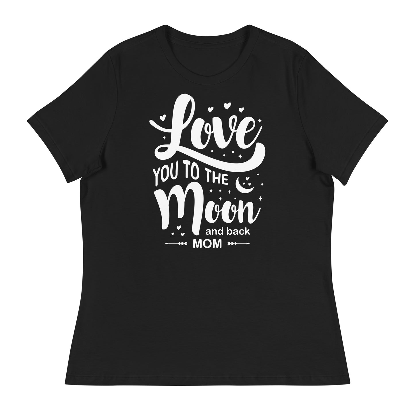 Celestial Affection: Women's Mother's Day T-Shirt - 'Love You to the Moon and Back Mom' on White Letters