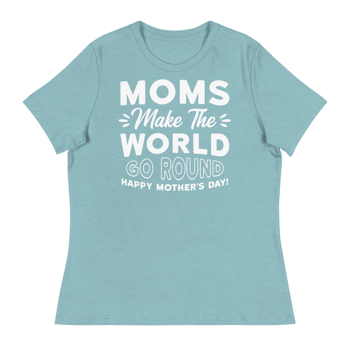 Worldly Love: Women's Mother's Day T-Shirt - 'Moms Make the World Go Round' on White Letters