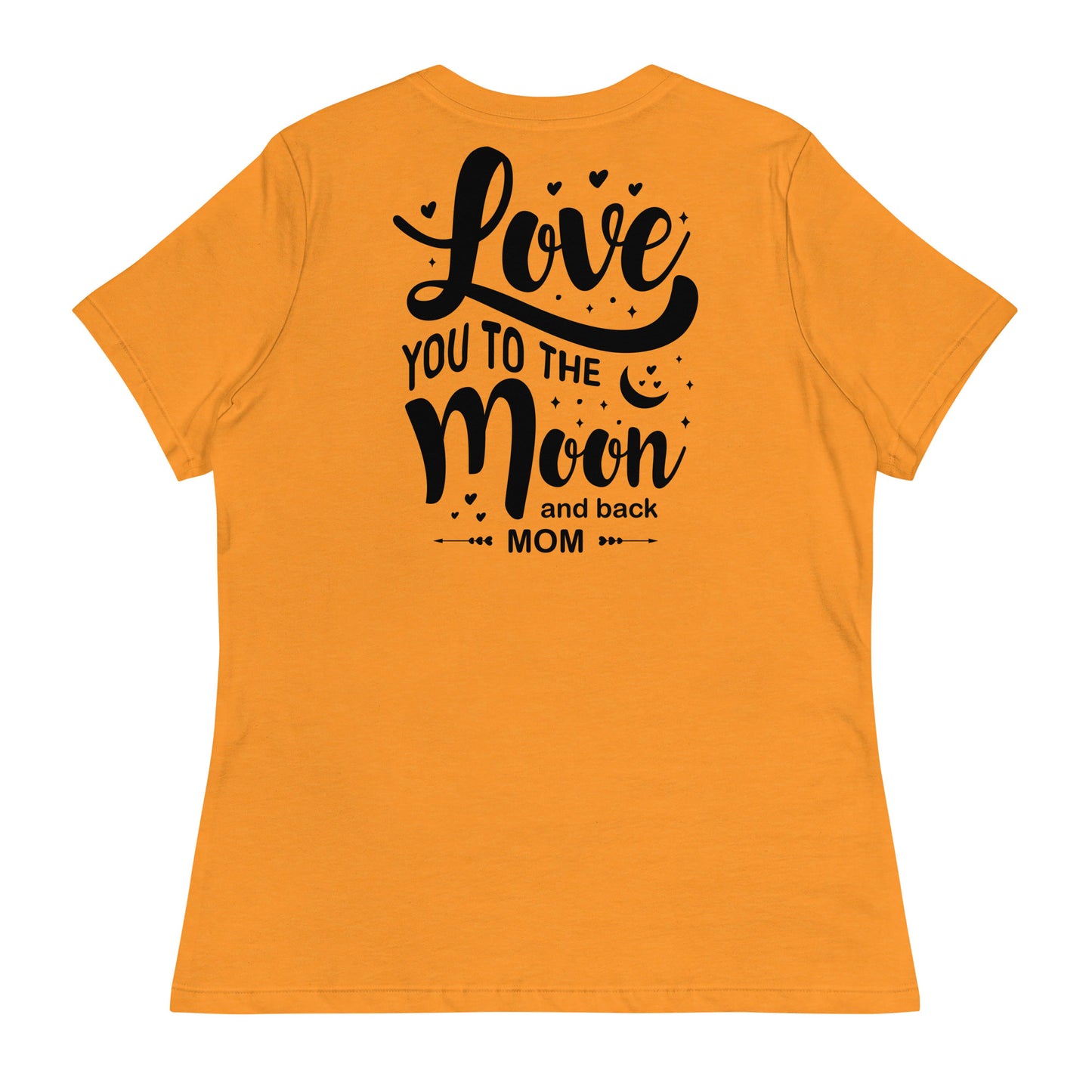 CUSTOM Celestial Love: Personalized Women's Mother's Day T-Shirt - 'Love You to the Moon and Back' on Black Letters