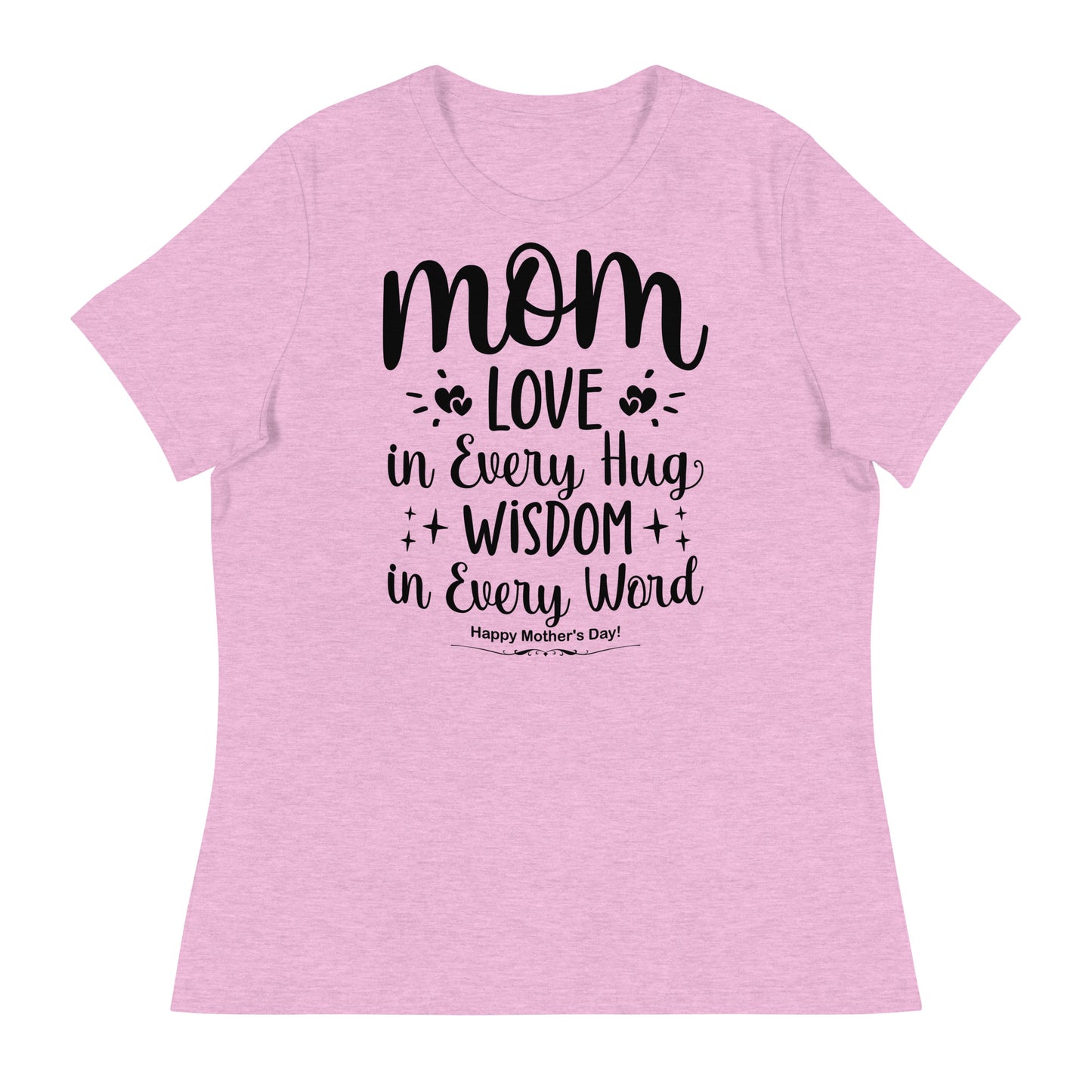 Embrace of Love, Words of Wisdom | Mother's Day Women's T-Shirt - 'Love in Every Hug, Wisdom in Every Word' on Black Letters