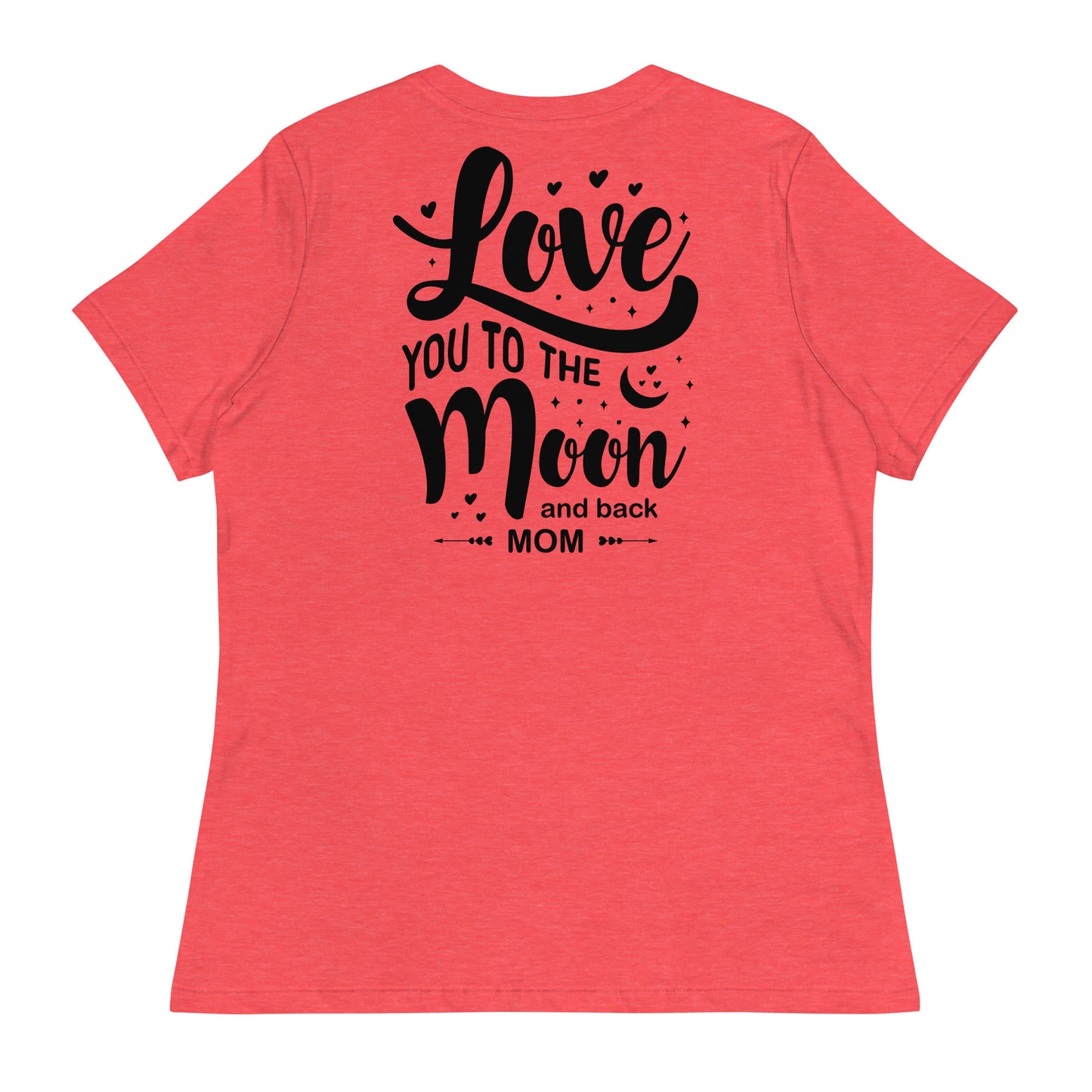 CUSTOM Celestial Love: Personalized Women's Mother's Day T-Shirt - 'Love You to the Moon and Back' on Black Letters