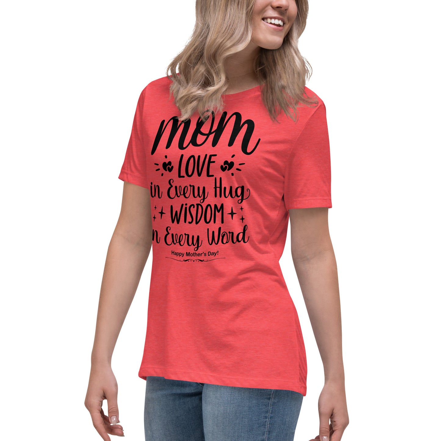 Embrace of Love, Words of Wisdom | Mother's Day Women's T-Shirt - 'Love in Every Hug, Wisdom in Every Word' on Black Letters