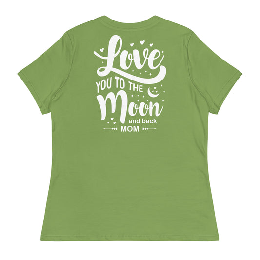 CUSTOM Celestial Love: Personalized Women's Mother's Day T-Shirt - 'Love You to the Moon and Back' on White Letters