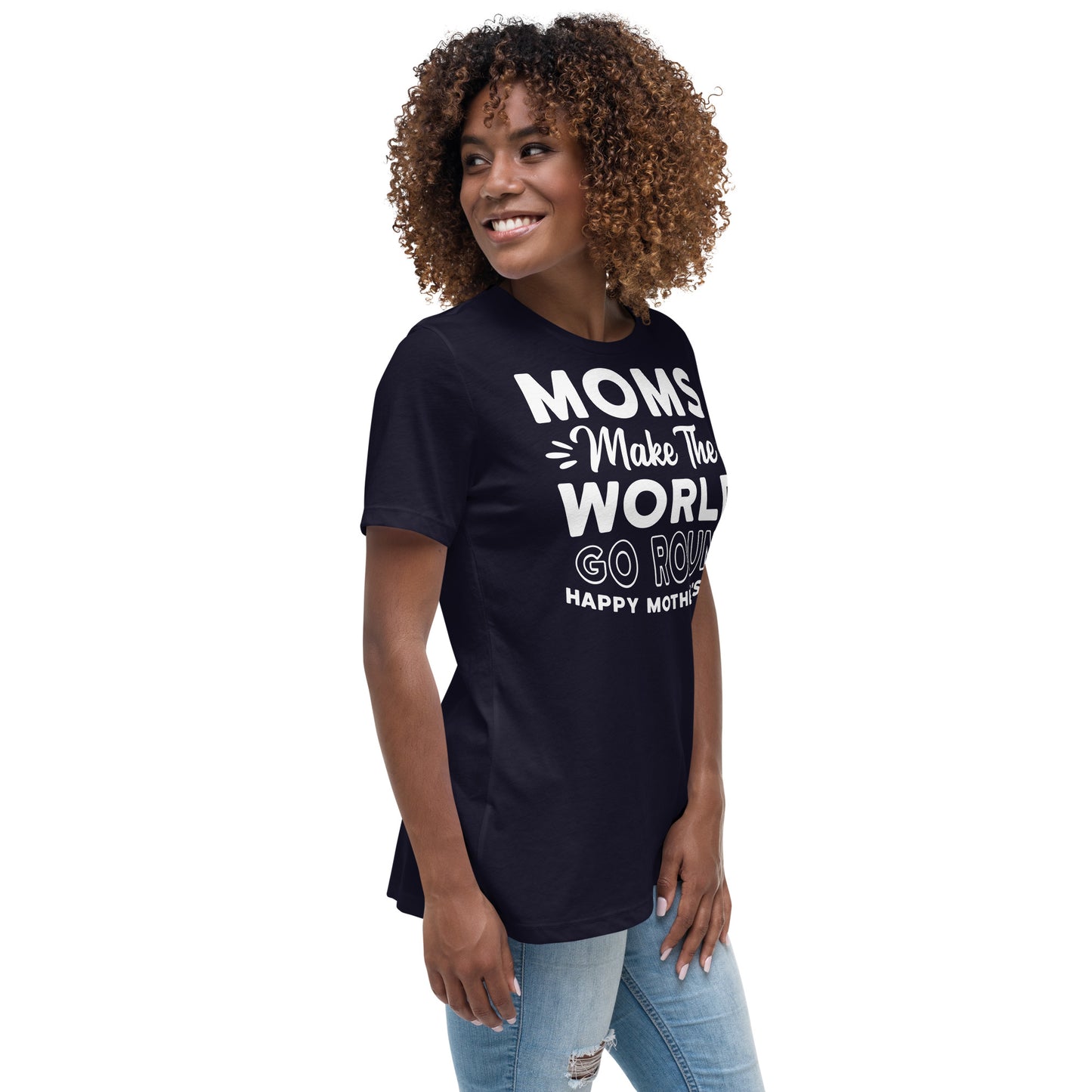 Worldly Love: Women's Mother's Day T-Shirt - 'Moms Make the World Go Round' on White Letters