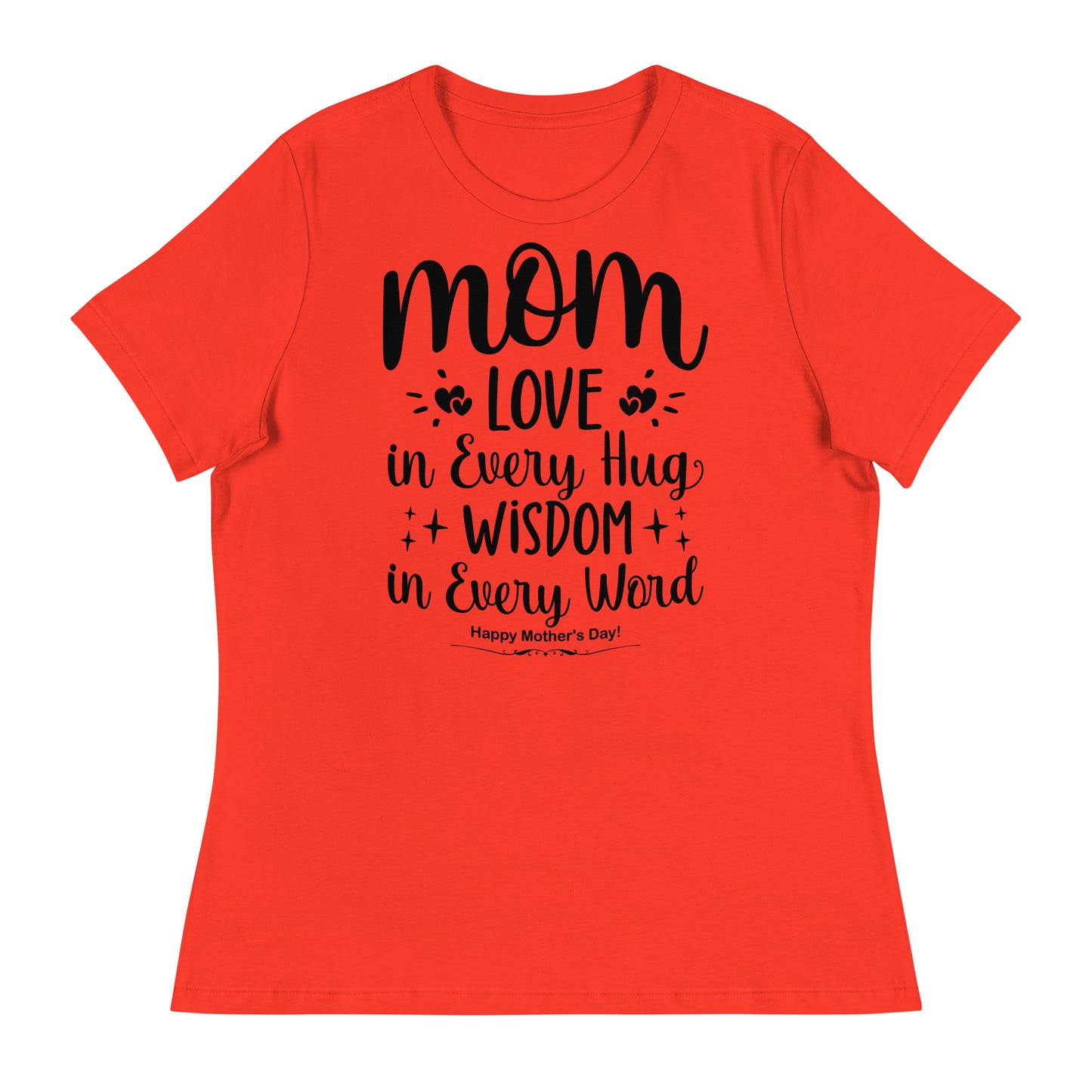 Embrace of Love, Words of Wisdom | Mother's Day Women's T-Shirt - 'Love in Every Hug, Wisdom in Every Word' on Black Letters